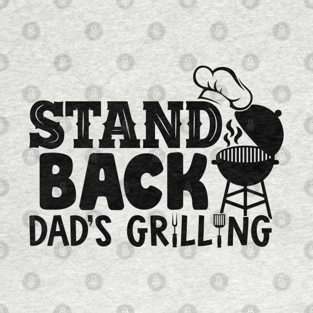 stand back dad's grilling by busines_night